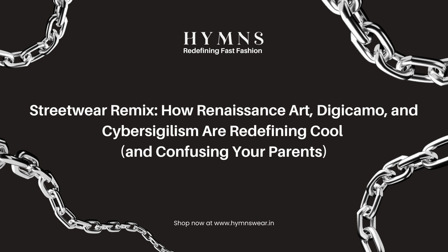 Streetwear Remix: How Renaissance Art, Digicamo, and Cybersigilism Are Redefining Cool (and Confusing Your Parents) - Hymns Wear