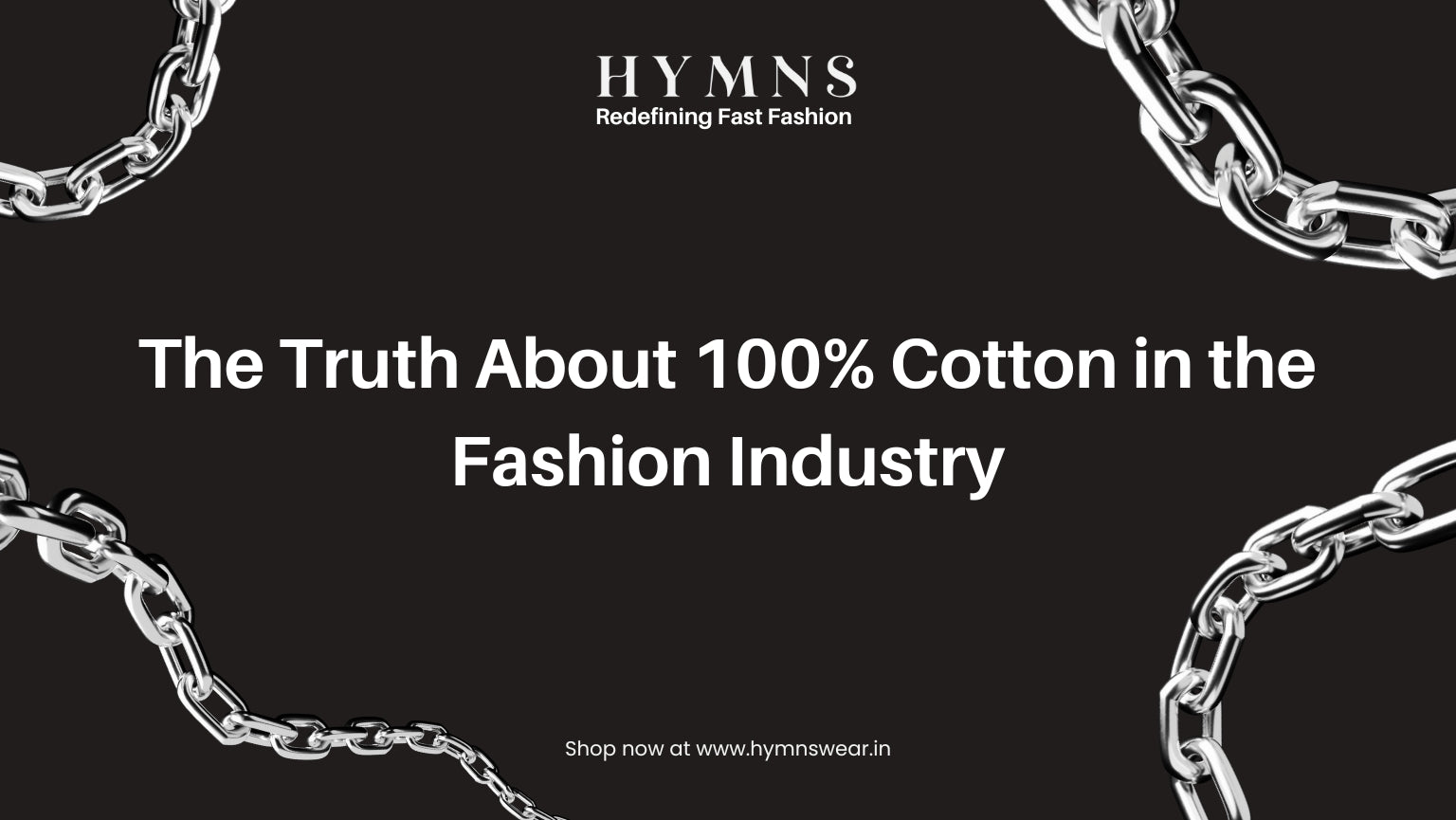 The Truth About 100% Cotton in the Fashion Industry - Hymns Wear